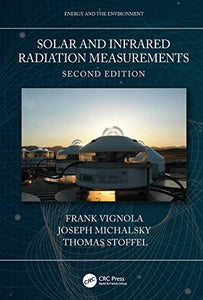 Solar and Infrared Radiation Measurements, Second Edition 