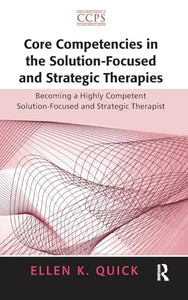 Core Competencies in the Solution-Focused and Strategic Therapies 