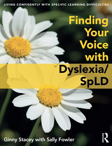 Finding Your Voice with Dyslexia/SpLD