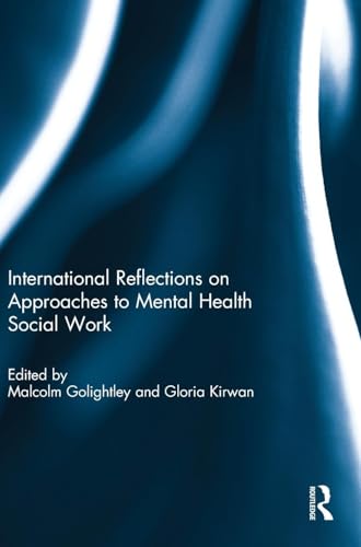International Reflections on Approaches to Mental Health Social Work
