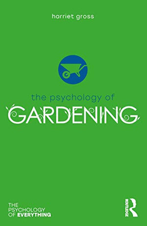 The Psychology of Gardening