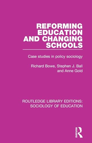 Reforming Education and Changing Schools