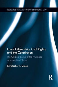 Equal Citizenship, Civil Rights, and the Constitution 
