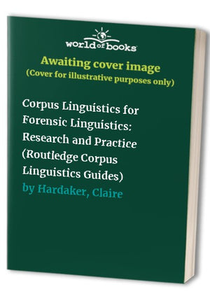 Corpus Linguistics for Forensic Linguistics