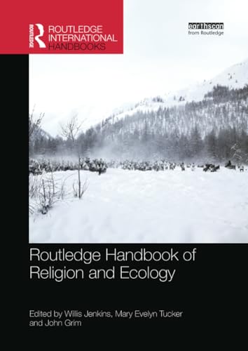 Routledge Handbook of Religion and Ecology