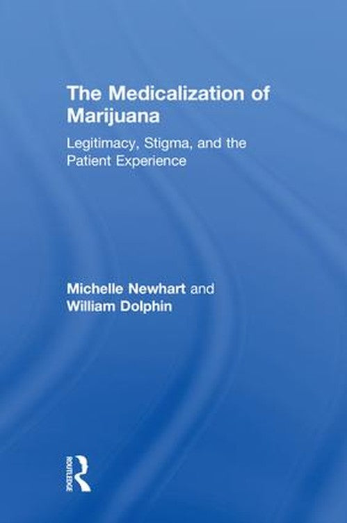 The Medicalization of Marijuana