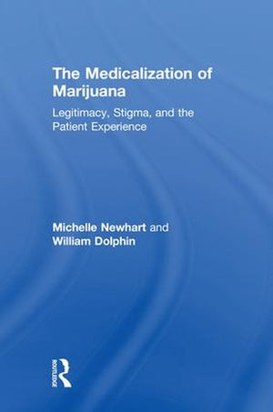 The Medicalization of Marijuana