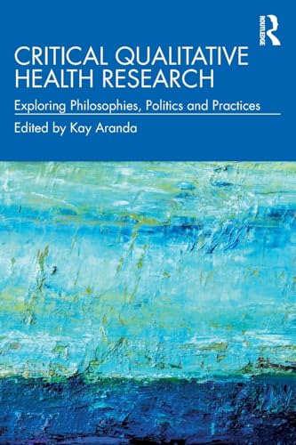 Critical Qualitative Health Research