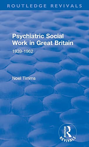 Psychiatric Social Work in Great Britain