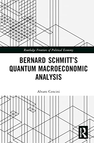 Bernard Schmitt's Quantum Macroeconomic Analysis