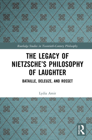 The Legacy of Nietzsche’s Philosophy of Laughter
