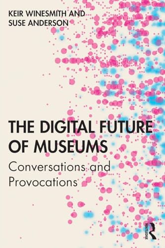 The Digital Future of Museums