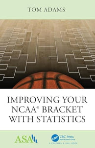 Improving Your NCAA (R) Bracket with Statistics 