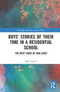 Boys Stories of Their Time in a Residential School 
