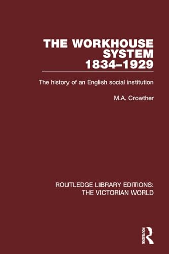 The Workhouse System 1834-1929