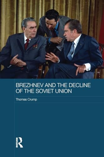 Brezhnev and the Decline of the Soviet Union