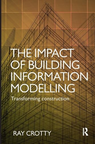 The Impact of Building Information Modelling