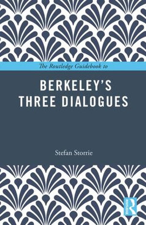 The Routledge Guidebook to Berkeleys Three Dialogues