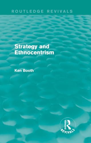Strategy and Ethnocentrism (Routledge Revivals)