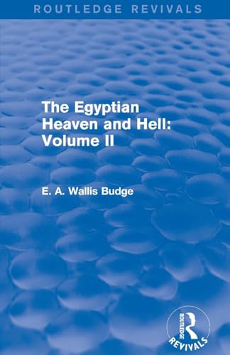 The Egyptian Heaven and Hell: Volume II (Routledge Revivals)