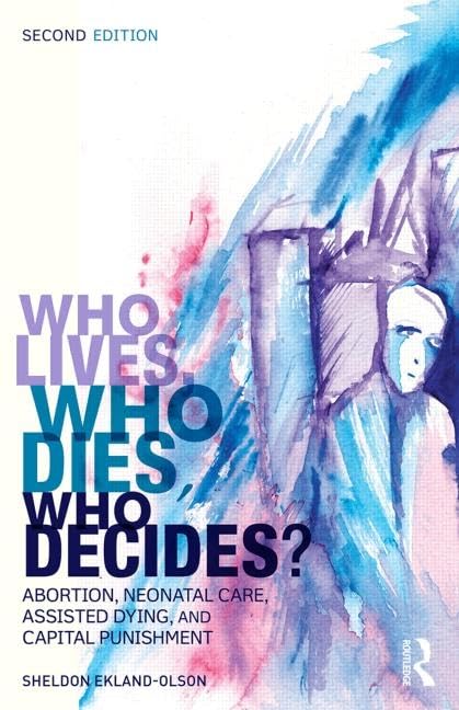 Who Lives, Who Dies, Who Decides?