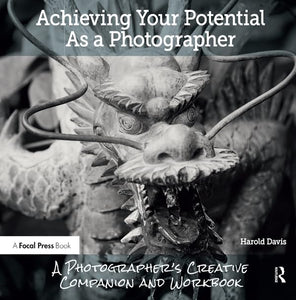 Achieving Your Potential As A Photographer 