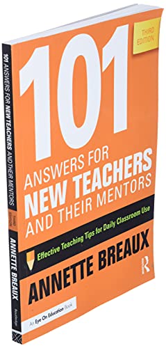 101 Answers for New Teachers and Their Mentors