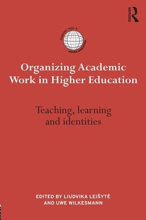 Organizing Academic Work in Higher Education