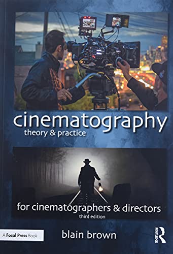 Cinematography: Theory and Practice