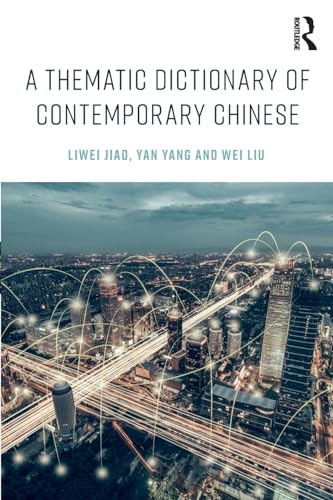 A Thematic Dictionary of Contemporary Chinese