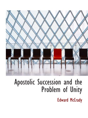 Apostolic Succession and the Problem of Unity