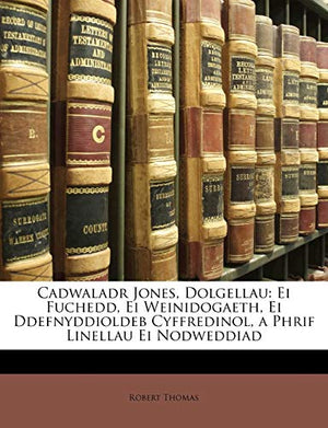 Cadwaladr Jones, Dolgellau