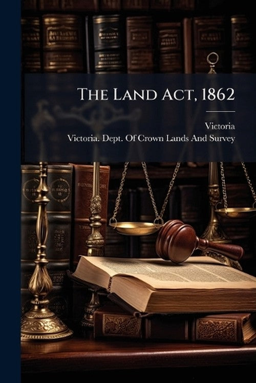 The Land Act, 1862