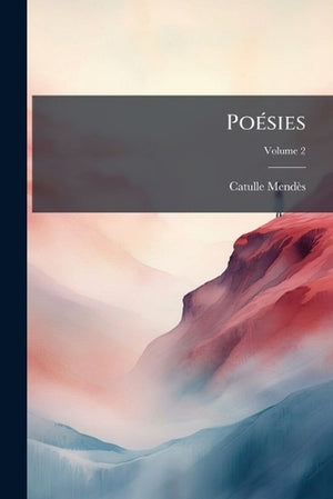 Poésies; Volume 2