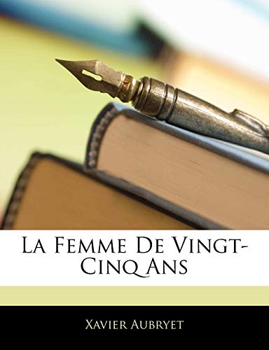 La Femme De Vingt-Cinq Ans