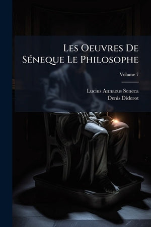 Les Les Oeuvres De Séneque Le Philosophe