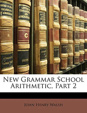 New Grammar School Arithmetic, Part 2