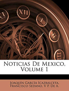 Noticias De Mexico, Volume 1 