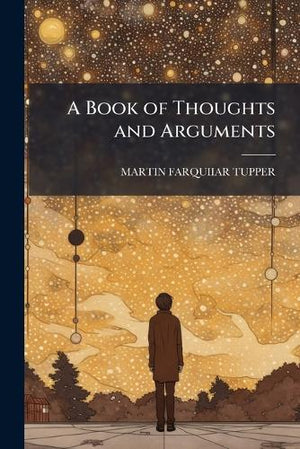 A Book of Thoughts and Arguments