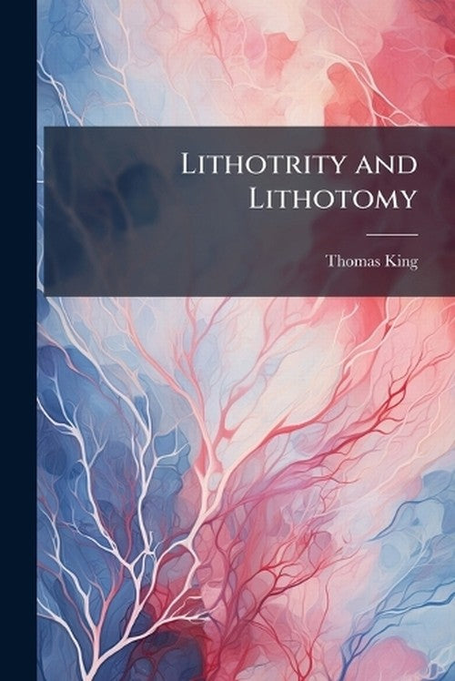 Lithotrity and Lithotomy