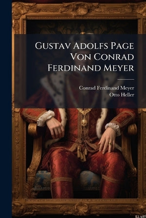 Gustav Adolfs Page Von Conrad Ferdinand Meyer