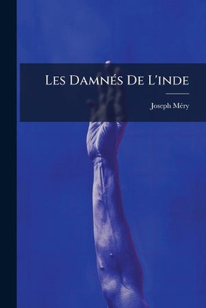 Les Les Damnés De L'inde