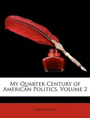 My Quarter Century of American Politics, Volume 2