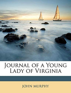 Journal of a Young Lady of Virginia 