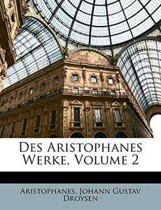 Des Aristophanes Werke, Volume 2 