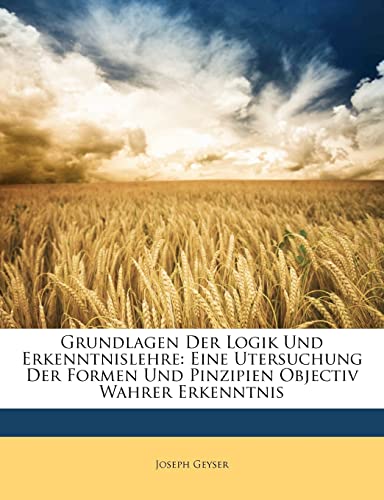 Grundlagen Der Logik Und Erkenntnislehre
