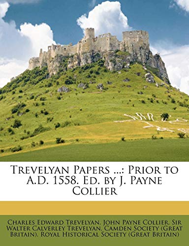 Trevelyan Papers ...