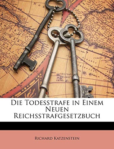 Die Todesstrafe in Einem Neuen Reichsstrafgesetzbuch