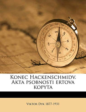 Konec Hackenschmidv. Akta psobnosti ertova kopyta
