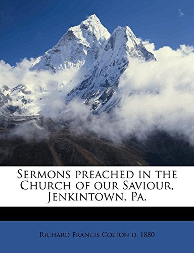 Sermons Preached in the Church of Our Saviour, Jenkintown, Pa.